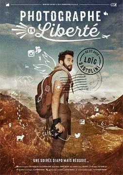 Affiche de Loïc Bartolini dans Photographe en liberté