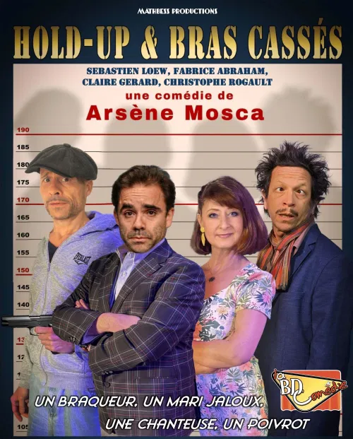 Affiche de Hold-up et bras cassés