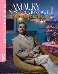 Affiche de Amaury de Gonzague dans Ruiné mais distingué