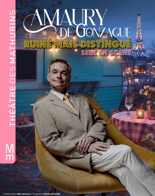Affiche de Amaury de Gonzague dans Ruiné mais distingué