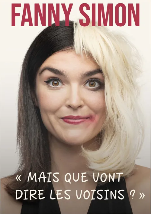 Affiche de Fanny Simon dans Mais que vont dire les voisins ?