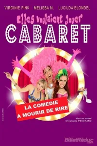 Elles voulaient jouer cabaret - 