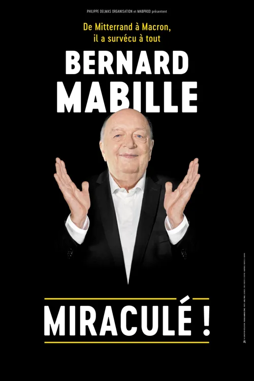 Affiche de Bernard Mabille dans Miraculé ! | Nouveau spectacle