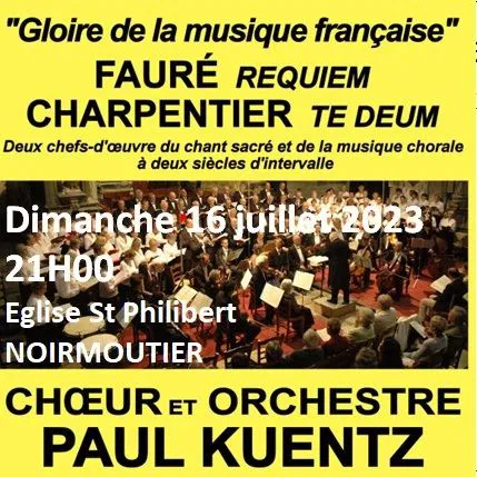 Affiche de Choeur et Orchestre Paul Kuentz : Faure Requiem / Charpentier Te Deum | Noirmoutier