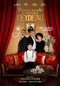 Passons prendre le café chez Feydeau - 