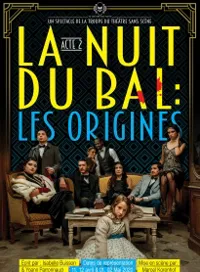 La Nuit du Bal : Les Origines - 
