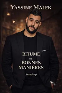 Yassine Malek dans Bitume et Bonnes Manières - 