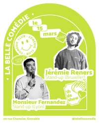 La Belle Comédie : Jérémie Reners (Bruxelles) / Monsieur Fernandez (Lyon) - 