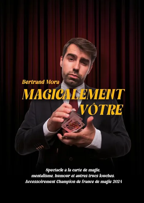 Affiche de Bertrand Mora dans Magicalement vôtre