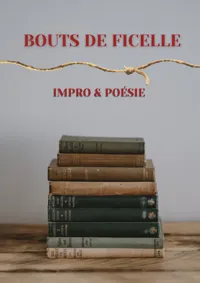 Bouts de Ficelle | Impro & Poésie - 