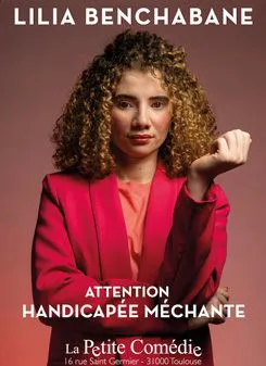 Affiche de Lilia Benchabane dans Attention handicapée méchante