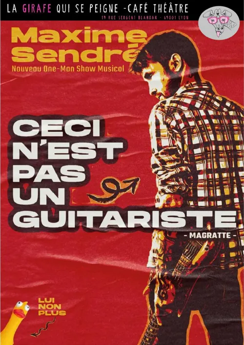Affiche de Maxime Sendré dans Ceci n'est pas un guitariste !