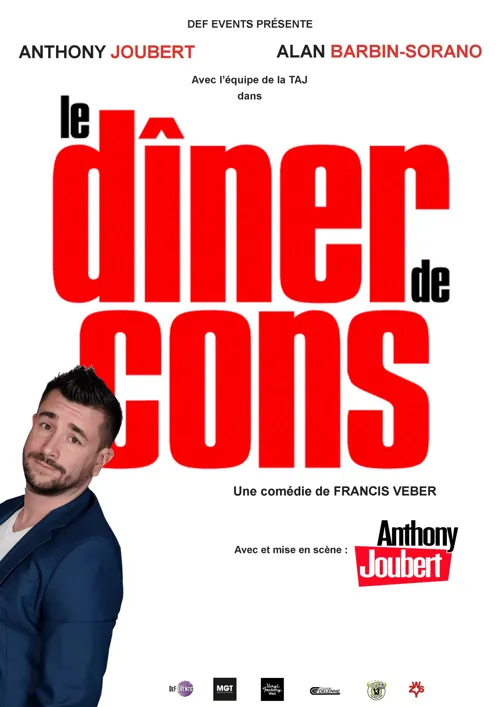 Affiche de Le dîner de cons | avec Anthony Joubert