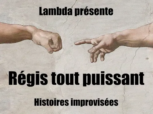 Affiche de Régis Tout-Puissant : Spectacle d'Improvisation