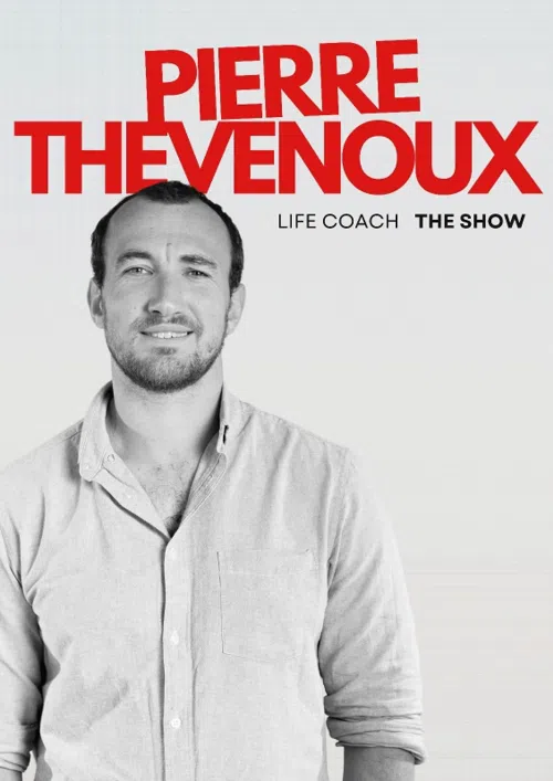 Affiche de Pierre Thevenoux dans Life coach
