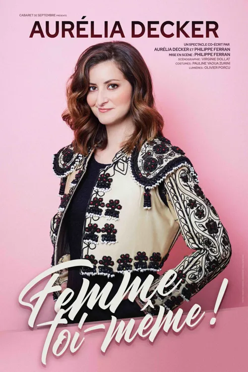 Affiche de Aurélia Decker dans Femme toi-même