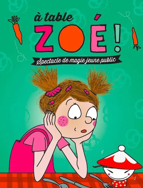 Affiche de A table Zoé !