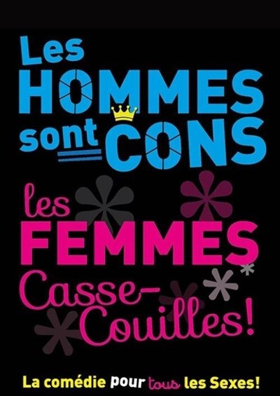Photo 2 de Les hommes sont cons les femmes casse-couilles