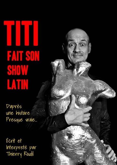 Photo 1 de Thierry Roudil dans Titi fait son show latin