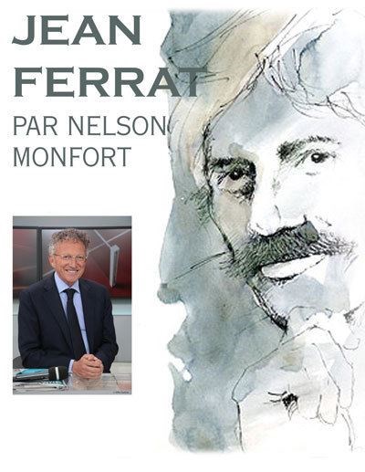 Nelson MONFORT raconte Jean FERRAT