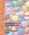 Le malade imaginaire - Petit Théâtre de Naples
