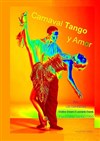 Carnaval Tango y Amor - Salle Laure Ecard