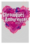 Chroniques Amoureuses - Théo Théâtre - Salle Théo