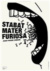 Stabat Mater Furiosa - Théâtre de Ménilmontant - Salle Guy Rétoré