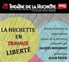 La Huchette en (travaux) liberté - Théâtre de la Huchette