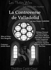 La controverse de Valladolid - Théâtre du Roi René 