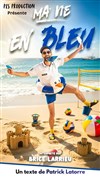 Ma vie en bleu - Boui Boui Café Comique