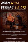 Jean Ferrat le cri - La Ferme Théâtre
