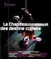 Le Chapiteau des Destins Croisés - Chapiteau Adrienne LaRue