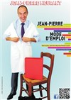Jean-Pierre Meurant dans Mode d'emploi - Théâtre Monsabré