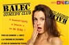 Balec Comedy Club - La Taverne de l'Olympia