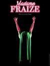 Marc Fraize dans Madame Fraize - Le Complexe Café-Théâtre - salle du bas