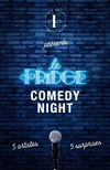 Fridge Comedy Night | By le Fridge Comedy Club - Le Fridge Comedy