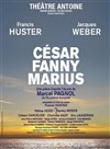 César, Fanny et Marius avec Jacques Weber et Francis Huster - Théâtre Antoine