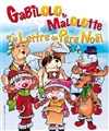 Gabilolo, Malolotte et la lettre du Père Noël - Le Théâtre de Jeanne