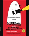 Archibald et les zootomates contre M.Mougeot et les zoonarchistes - Théâtre Aktéon