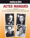 Actes manqués Henri et Christophe Guybet - Comédie de Paris