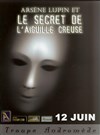Arsène Lupin et le Secret de l'Aiguille Creuse - Espace Maurice Béjart