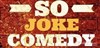 So Joke Comedy Club - Le Petit Ailleurs