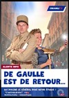 De Gaulle est de retour - Théâtre à l'Ouest de Lyon