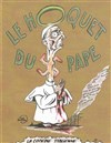 Le Hoquet du Pape - La Comédie Italienne