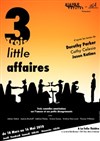 3 Little Affaires - A La Folie Théâtre - Grande Salle