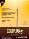 Coupures - Théâtre de l'Oeuvre