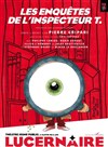 Les enquêtes de l'Inspecteur T - Théâtre Le Lucernaire