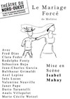 Le Mariage forcé - Théâtre du Nord-Ouest