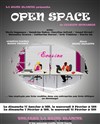 open space - La Reine Blanche
